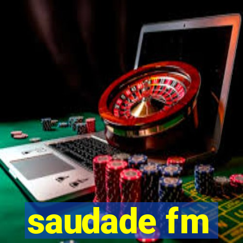 saudade fm